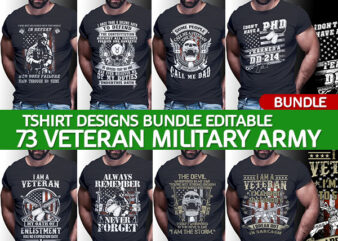 73 tshirt designs bundle american Veteran, Army And Military PSD file EDITABLE t shirt bundles