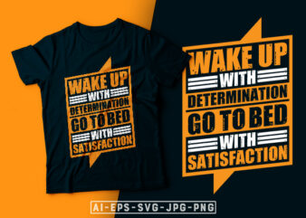 Wake Up With Determination Go To Bed With Satisfaction- motivational t-shirt design, motivational t shirts amazon, motivational t shirt print, motivational t-shirt slogan, motivational t-shirt quote, motivational tee shirts, best motivational t shirt, t shirt design motivational quotes, motivational quotes for t shirt, motivational quotes t shirt ideas, t-shirt motivational quotations, motivational t shirts on sale, motivational typography tshirt design, motivational quotes about success, motivational quotes about life, motivational t-shirt design etsy, motivation t shirt design, inspirational t-shirt, inspirational t shirt designs, inspirational quotes t shirt design, inspirational quote t shirt print, inspirational t-shirt quotes, inspirational t shirt sayings, inspirational quotes t shirt design, inspirational t shirt design, inspirational t-shirts amazon, inspirational t shirts etsy, typography t-shirt design template, typography t-shirt design download, typography t shirt design vector, typography t shirt design ideas, typographic t shirt design, creative typography t-shirt design, t shirt typography design, typography shirt design, t-shirt writing design, typography design for t-shirt, t-shirt typography design inspiration, simple typography t shirt design, typography t shirt buy, best typography t shirt, best t shirt typography designs, creative typography t-shirt design, typography for t shirts, t shirt typography design, typography t shirt graphic, t-shirt typography design inspiration, typography tees, quote typography t shirt