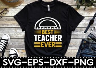 best teacher ever t shirt template