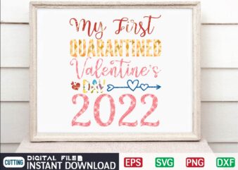 My First Quarantined Valentine’s Day 2022 Valentine Svg Bundle, Svg Cricutsvg Bundlesvalentines Day Svg, Love Svg, Cut File For Cricut.silhouette, Sublimation Designs Downloads, Romantic Svg Bundle, Valentines Day Quote Png,