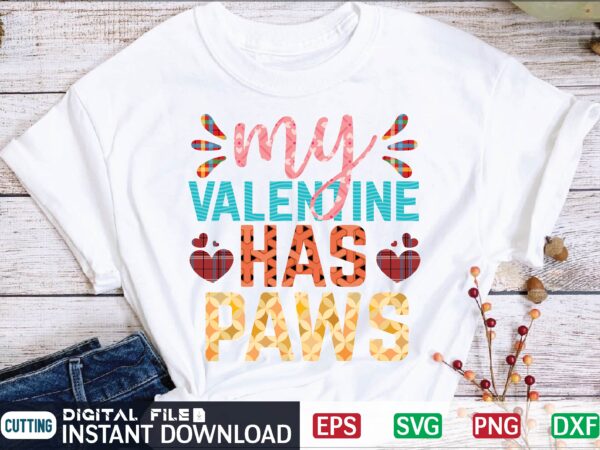 My valentine has paws valentine svg bundle, svg cricutsvg bundlesvalentines day svg, love svg, cut file for cricut.silhouette, sublimation designs downloads, romantic svg bundle, valentines day quote png, love saying