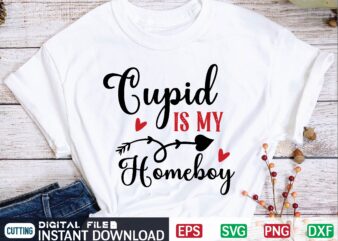 Cupid is My Homeboy valentine svg, valentines day svg, valentine, valentines svg, valentine svg, valentines day, svg, happy valentines day, svg files, love, couple, craft supplies tools, valentine svg file, t shirt vector file