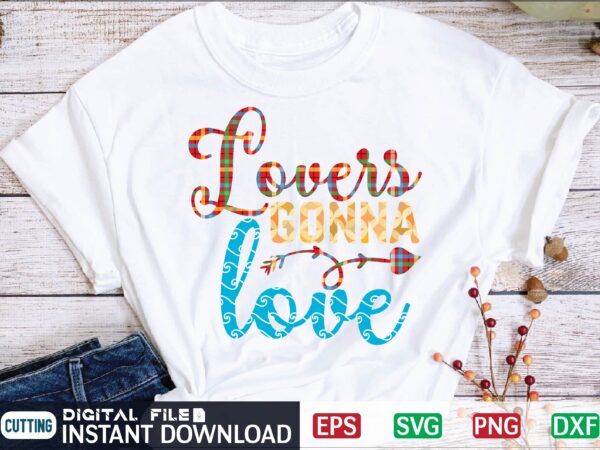 Lovers gonna love valentine svg bundle, svg cricutsvg bundlesvalentines day svg, love svg, cut file for cricut.silhouette, sublimation designs downloads, romantic svg bundle, valentines day quote png, love saying cut