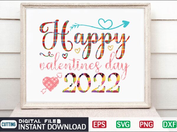 Happy valentines day 2022 valentine svg bundle, svg cricutsvg bundlesvalentines day svg, love svg, cut file for cricut.silhouette, sublimation designs downloads, romantic svg bundle, valentines day quote png, love saying