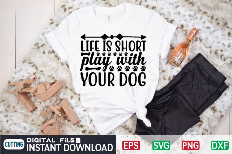Life is short play with your dog dog, doggo, dog lover, pet, puppy, dogs, cute, animal, funny, animals, puppies, love, meme, trending, friendship, doggie, girls, heartbeat, i love, buddy, friend,