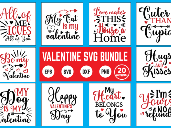 Valentine svg bundle t shirt design template valentine svg, valentines day svg, valentine, valentines svg, valentine svg, valentines day, svg, happy valentines day, svg files, love, couple, craft supplies tools, Valentine svg bundle t shirt design template valentine svg, valentines day svg, valentine, valentines svg, valentine svg, valentines day, svg, happy valentines day, svg files, love, couple, craft supplies tools,