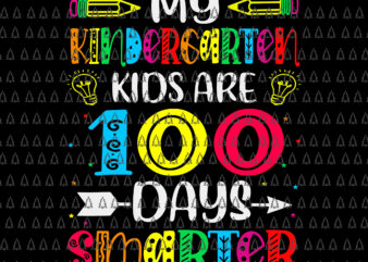 Kindergarten Teacher 100 Days Smarter Svg, 100th Day of School Svg, Teacher Svg, Days Of School Svg
