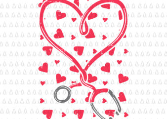 Heart Stethoscope Svg, Nurse Valentines Svg, Nurse Svg, Heart Stethoscope Cute Love Nursing Valentines Day Nurse
