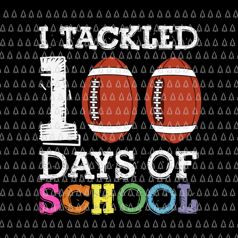American Football 100 Days Of School Svg, 100th Day Of School Svg, Teacher Quote Svg, American Football School Svg