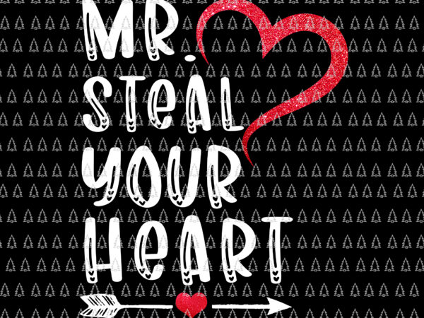 Mr steal your heart png, heart valentine png, valentine’s day png t shirt designs for sale