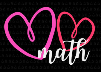 Valentine’s Day Math With Hearts Svg, Valentine’s Day Math Svg, Math Svg, t shirt vector art