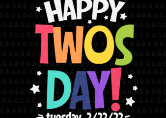 Happy 2_22_22 Twosday Tuesday February Svg, 22nd 2022 Numerology Svg, Happy Twosday Svg