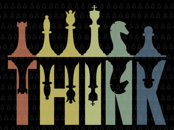 Think Retro Svg, Vintage Chess Pieces Player Chess Coach Svg, Vintage Chess  Pieces Svg - Buy t-shirt designs