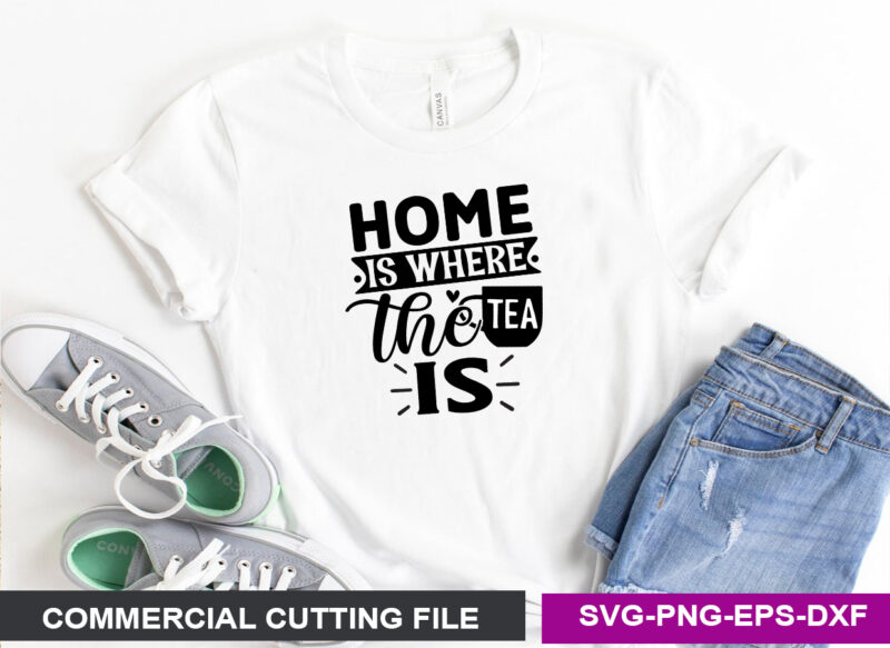 Home is where the tea is SVG