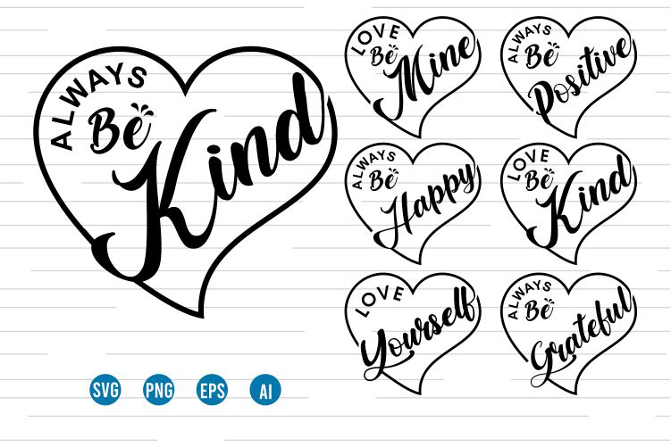 love Heart Svg bundle, mug designs, valentines svg t shirt design, qotes, inspirational, motivational,quuote, love be mine,always be positive,always be happy, love be kind,kindness,be kind,kind, love yourself,always be grateful,