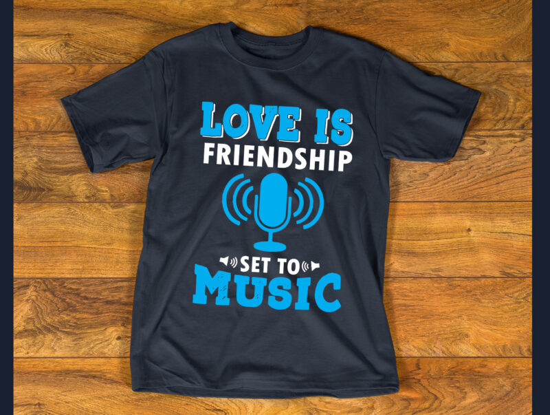 love is friendship set to music T shirt