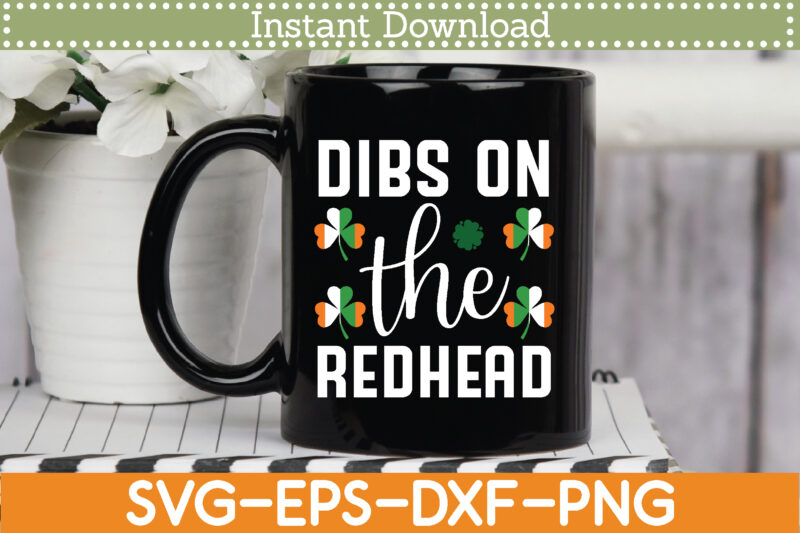 Dibs on the redhead St. Patrick’s Day Svg Design Cricut Printable Cutting Files