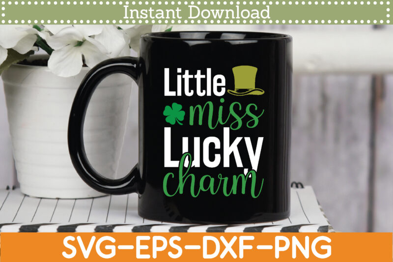 Little Miss Lucky Charm St. Patrick’s Day Svg Design Cricut Printable Cutting Files