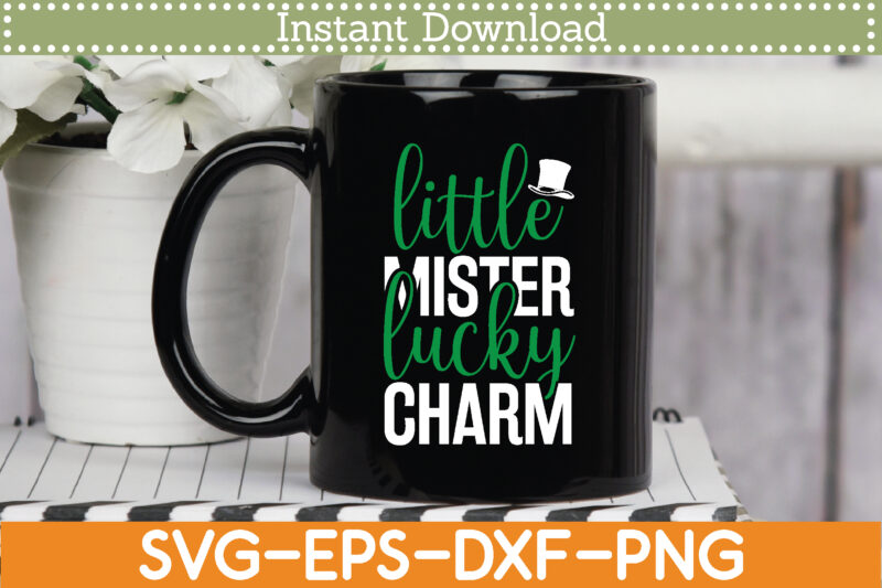 Little Mister Lucky Charm St. Patrick’s Day Svg Design Cricut Printable Cutting Files