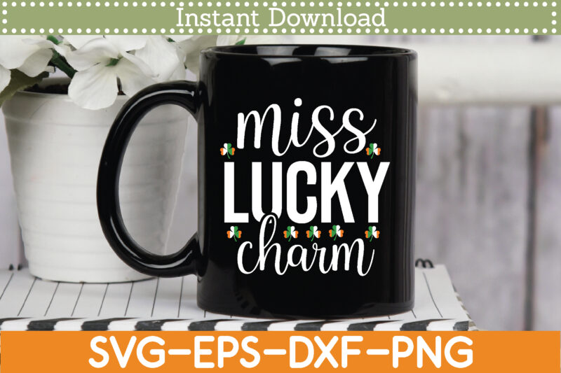 Miss Lucky Charm St. Patrick’s Day Svg Design Cricut Printable Cutting Files