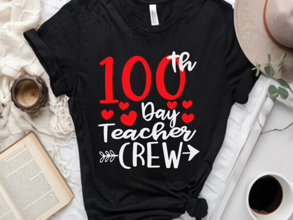 Student 100th day teacher crew svg, happy 100 days of school svg, teacher crew svg, teacher svg t shirt template vector