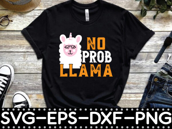 No prob llama T shirt vector artwork