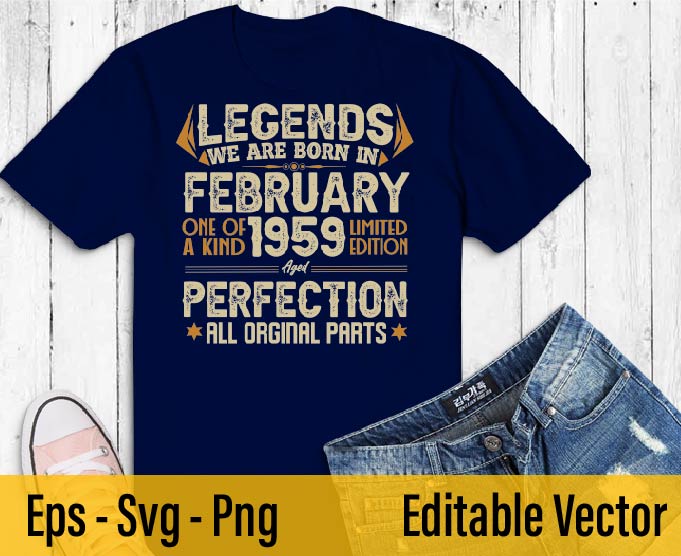 Legends Were Born In February 1959 63th Birthday T-Shirt design svg, Born in February 1959 63th Birthday, 65th Birthday,February 1959 Birthday, Legends Were Born In February 1959 63th Birthday png,