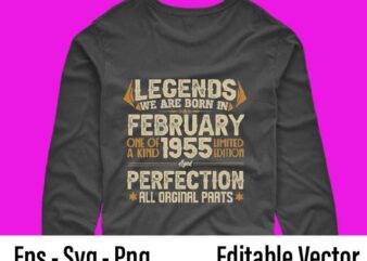 Legends Were Born In February 1955 67th Birthday T-Shirt design svg, Born in February 1955 67th Birthday, 67th Birthday,February 1955 Birthday, Legends Were Born In February 1955 67th Birthday png,