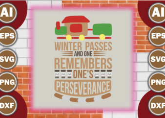 Winter passes and one remembers one’s perseverance