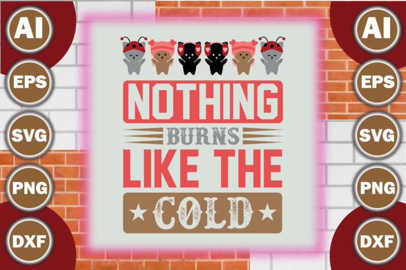 Nothing burns like the cold