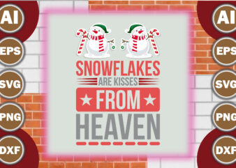 Snowflakes are kisses from heaven