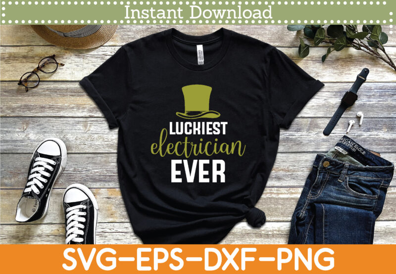 luckiest electrician ever St. Patrick’s Day Svg Design Cricut Printable Cutting Files