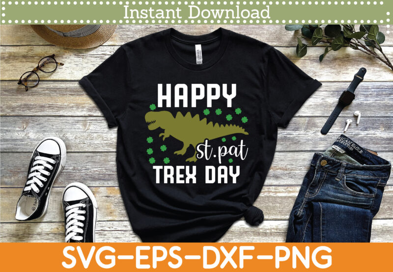 happy st.pat trex day St. Patrick’s Day Svg Design Cricut Printable Cutting Files