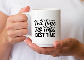 Tea time is the best time SVG