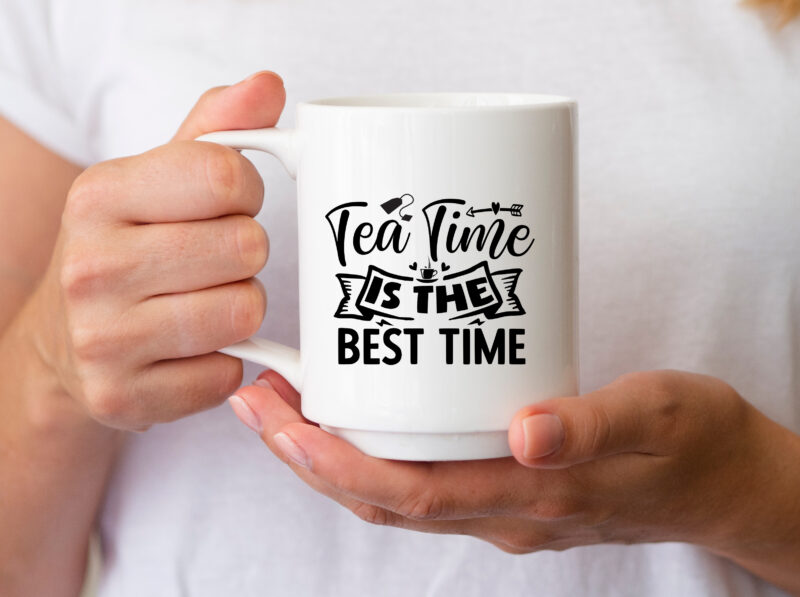 Tea time is the best time SVG