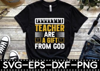 teacher are a gift from god t shirt designs for sale