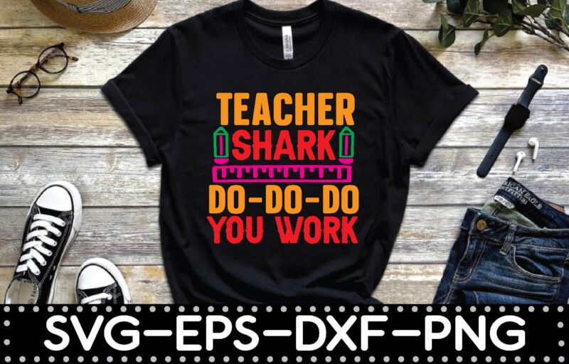 teacher shark do-do-do you work
