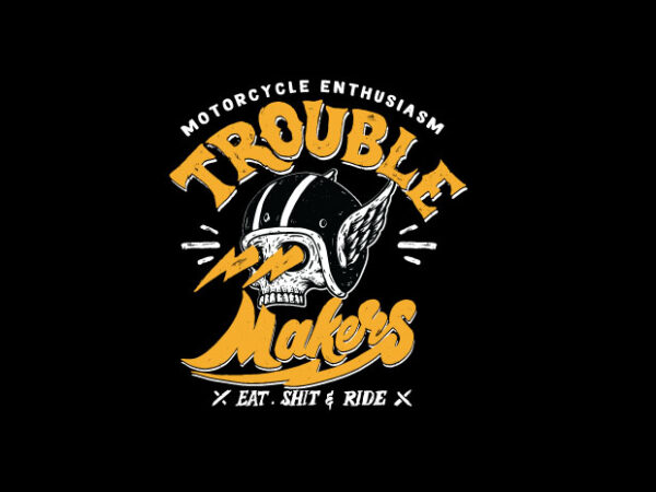 Trouble makers t shirt designs for sale