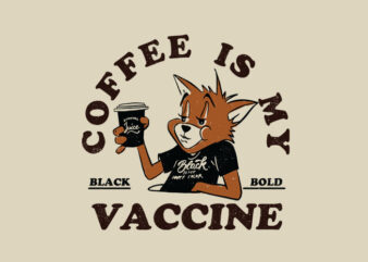 coffee is my vaccine t shirt vector file