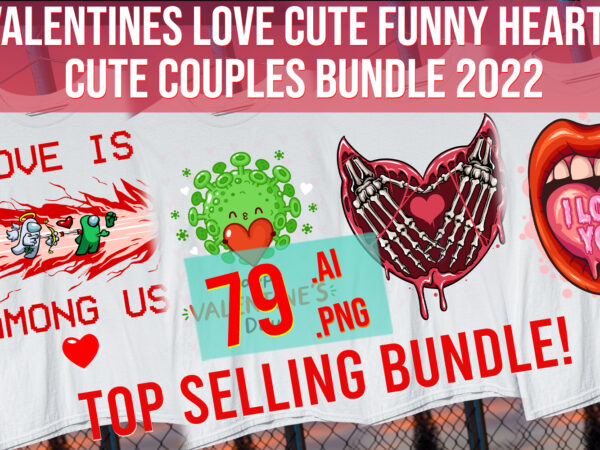 Valentines love cute funny hearts cute couples bundle 2022 t shirt vector art