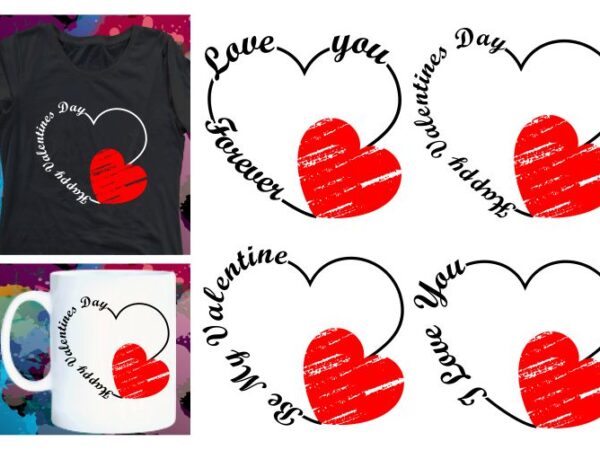 Valentine t shirt design bundle, love heart valentine svg t shirt design, valentines day t shirt design, i love you t shirt design svg, valentine quotes, valentine t shirt design,