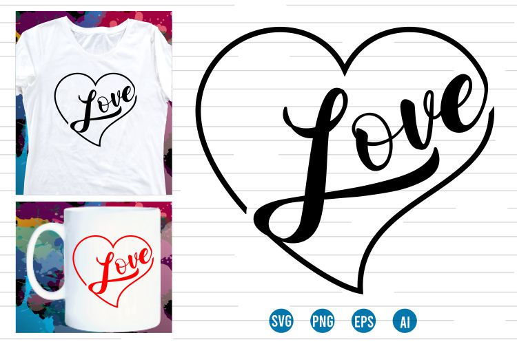 love Heart Valentine SVG T shirt Design, valentines day t shirt design, i love you t shirt design svg, valentine quotes, valentine t shirt design,