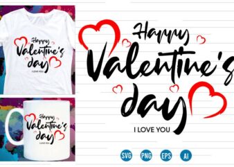 happy valentines day Svg t shirt design, love Heart Svg, mug designs, valentines svg t shirt design, valentine svg t shirt design,