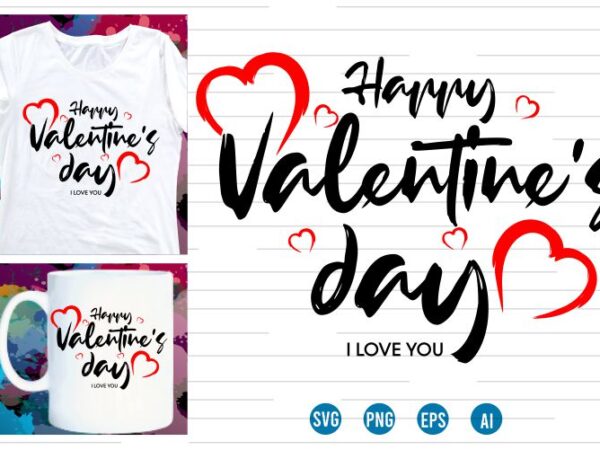 Happy valentines day svg t shirt design, love heart svg, mug designs, valentines svg t shirt design, valentine svg t shirt design,