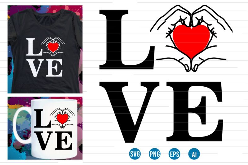 love Heart Valentine SVG T shirt Design, valentines day t shirt design, valentines t shirt design, valentine quotes, valentine t shirt design, valentines svg design,