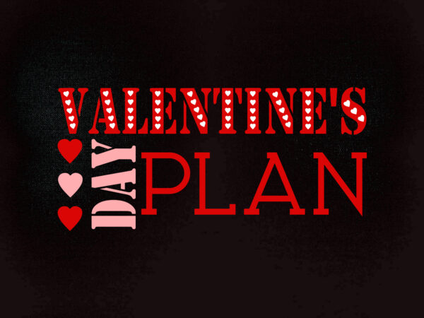 Valentines day plan svg editable vector t-shirt design printable files