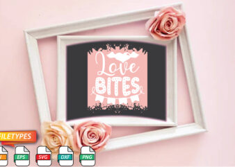 Love Bites t shirt vector graphic