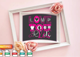 Love You Lots t shirt vector graphic