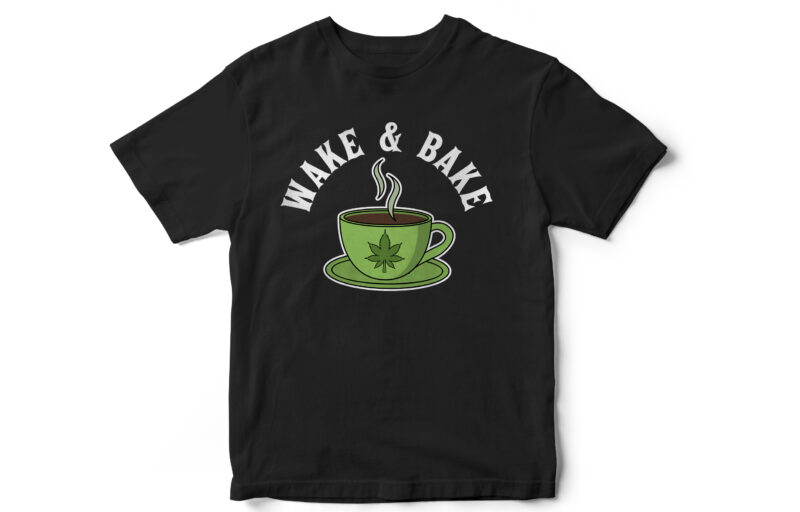 Wake and Bake, weed, marijuana, t-shirt design, 420
