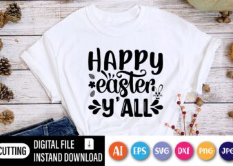 Happy Easter y’all shirt,  Happy Easter Day shirt print template, Typography design for shirt mug iron phone case, digital download, png svg files for Cricut, dxf Silhouette Cameo / spring,